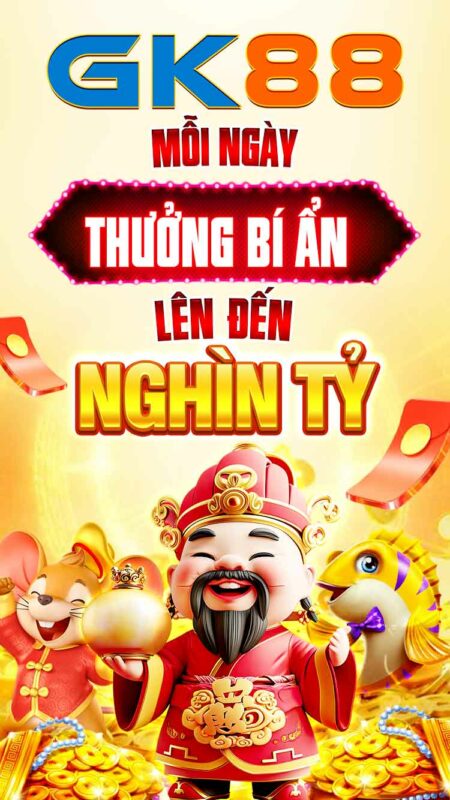 GK88 - Thưởng Bí Ẩn Lên Đến Nghìn Tỷ